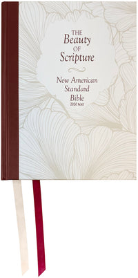 NASB 2020 Beauty of Scripture Bible, cream and burgundy hardcover with special floral design and ribbon markers