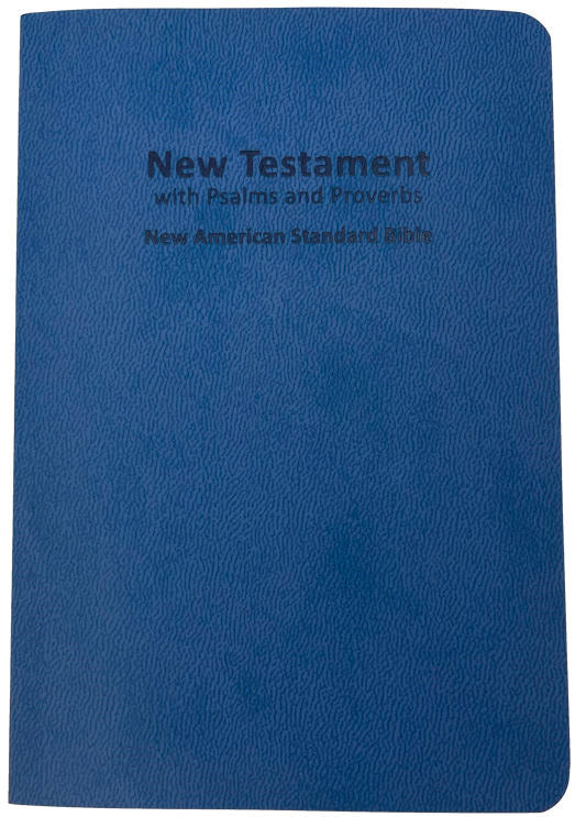 NAS New Testament with Psalms and Proverbs, 1995 text