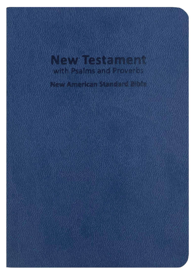 NAS New Testament with Psalms and Proverbs, 1995 text