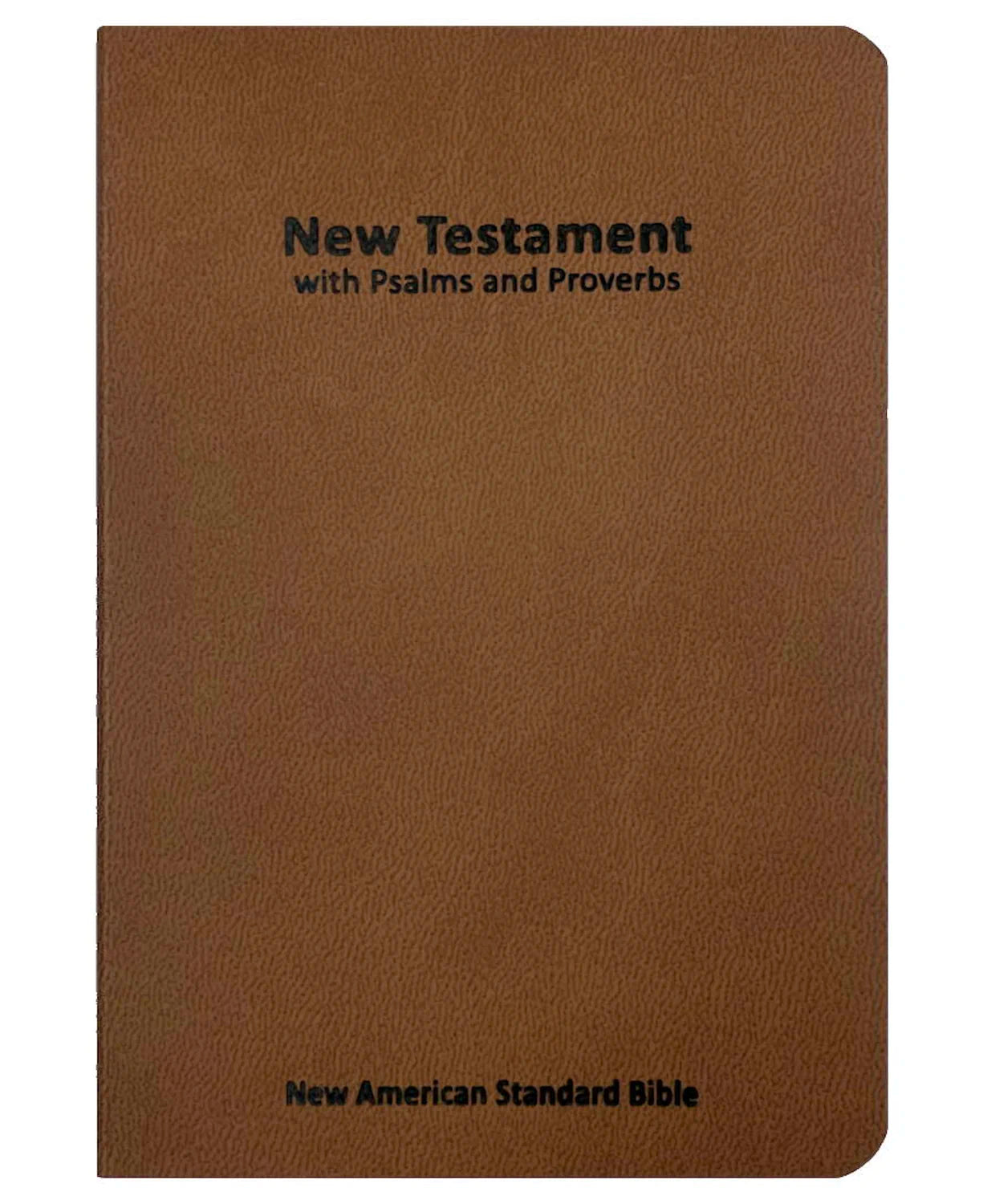 NAS 2020 New Testament with Psalms and Proverbs, brown softcover